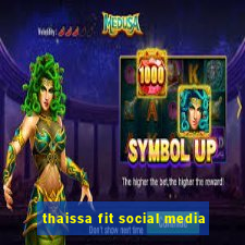 thaissa fit social media